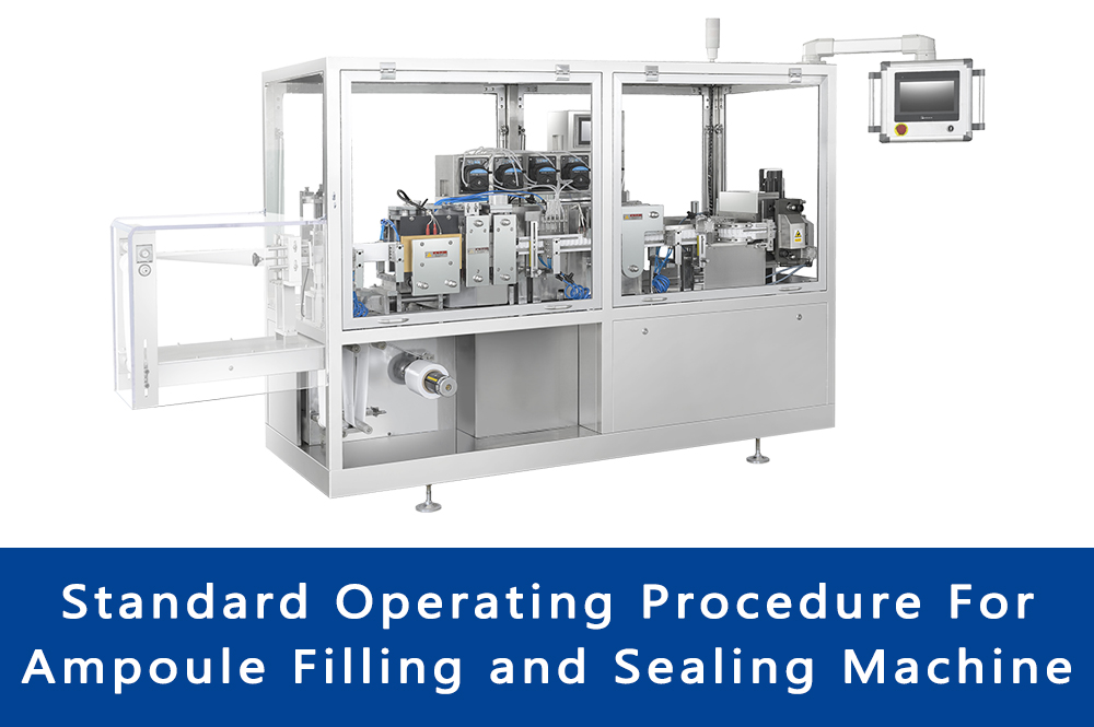 Ampoule Filling and Sealing Machine SOP