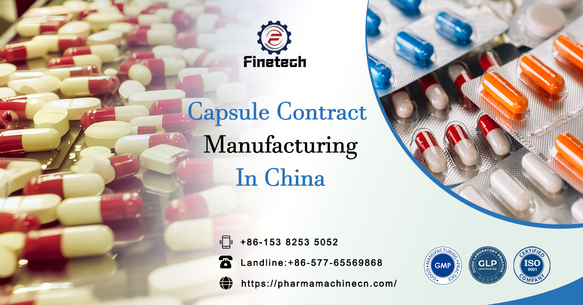 Capsule Contract Manufacturing In China