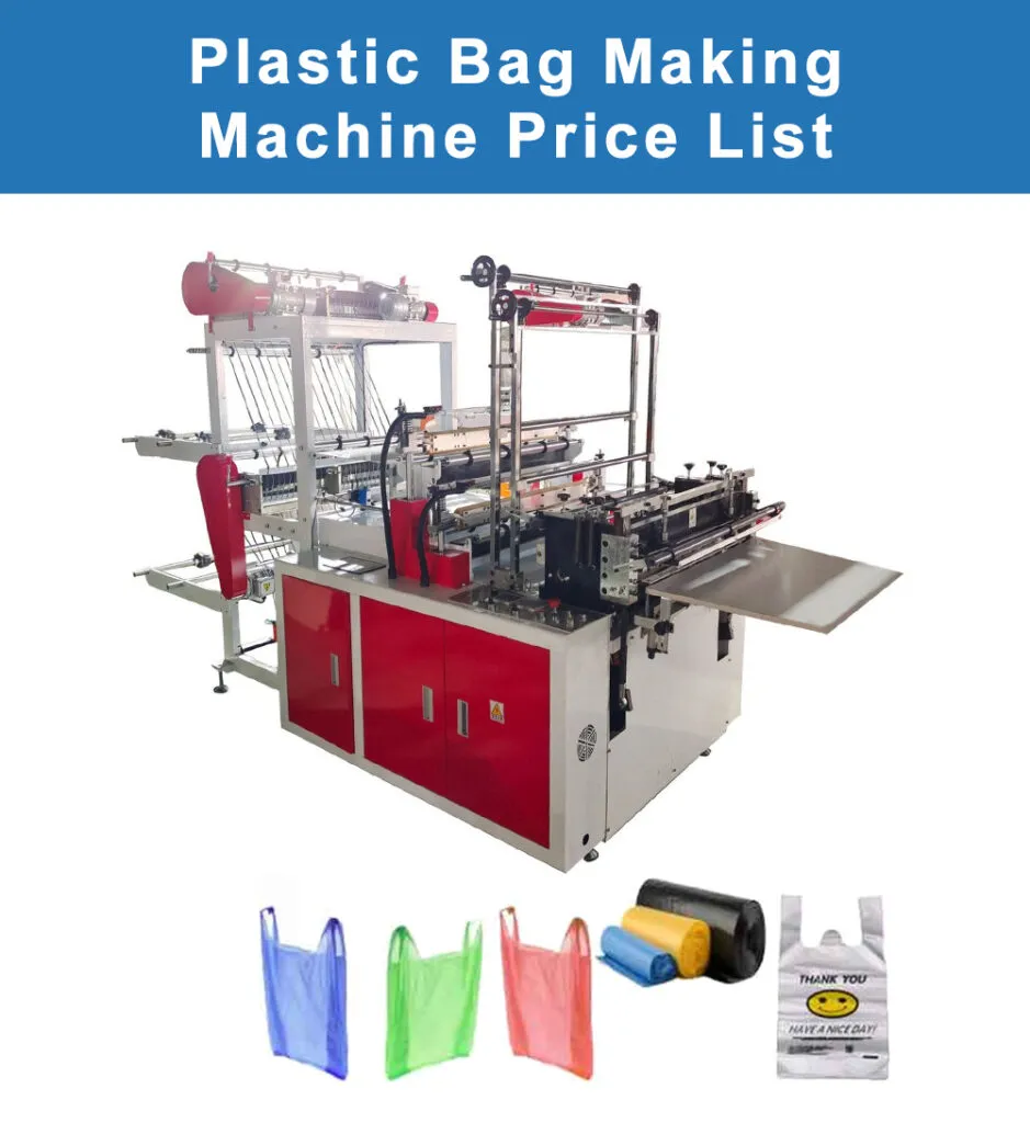 Plastic Bag Making Machine Price List 5 Preisliste für Plastiktütenmaschinen