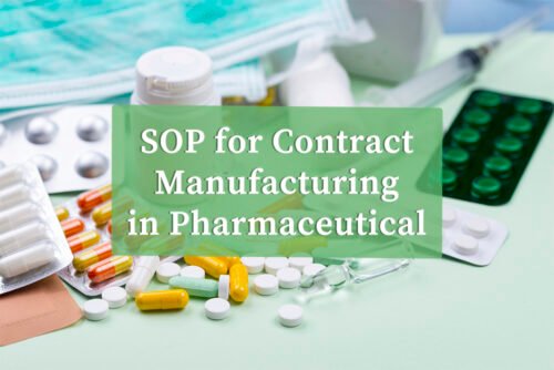 Home 9 SOP for Contract Manufacturing in Pharmaceutical