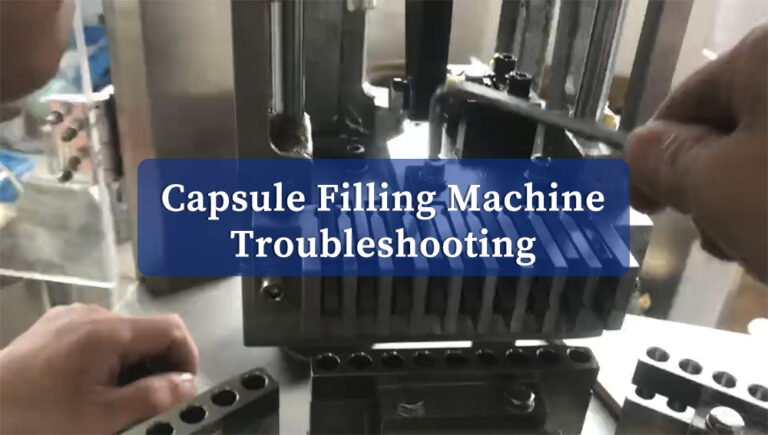Blog 12 Capsule Filling Machine Troubleshooting