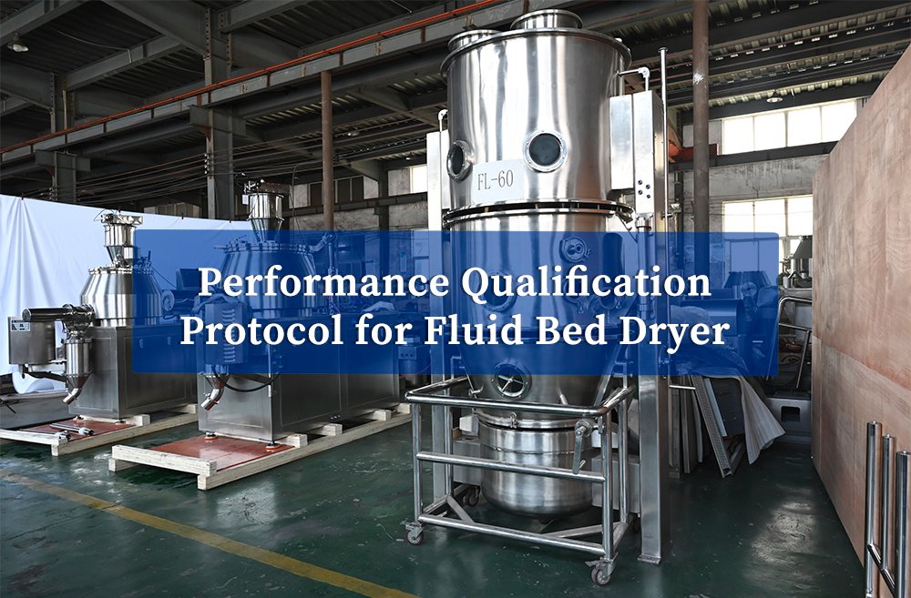 Performance Qualification Protocol for Fluid Bed Dryer