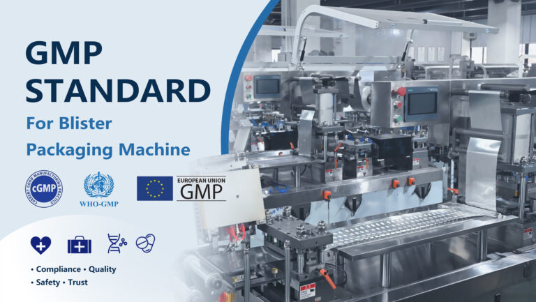 Blog 8 GMP Standard for Blister Packaging Machine