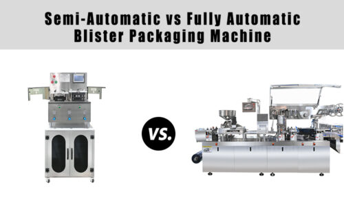 Home 9 Semi-Automatic vs Fully Automatic Blister Packaging Machine